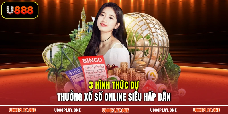 3 hình thức dự thưởng xổ số online siêu hấp dẫn