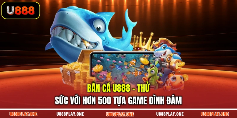 Bắn cá U888