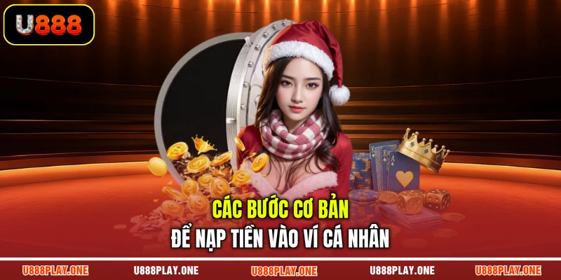 Các bước cơ bản để nạp tiền vào ví cá nhân