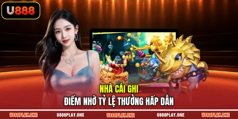 Nhà cái ghi điểm nhờ tỷ lệ thưởng hấp dẫn