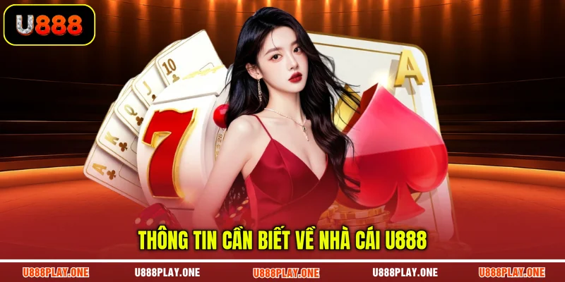 Thông tin cần biết về nhà cái U888
